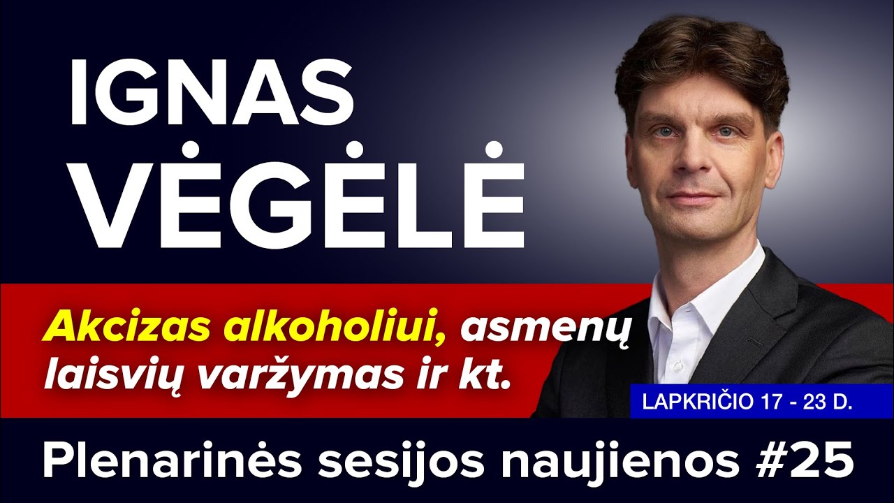 Seimo teisės aktų apžvalga: akcizas alkoholiui, asmenų laisvių varžymas ir kitos aktualijos #25