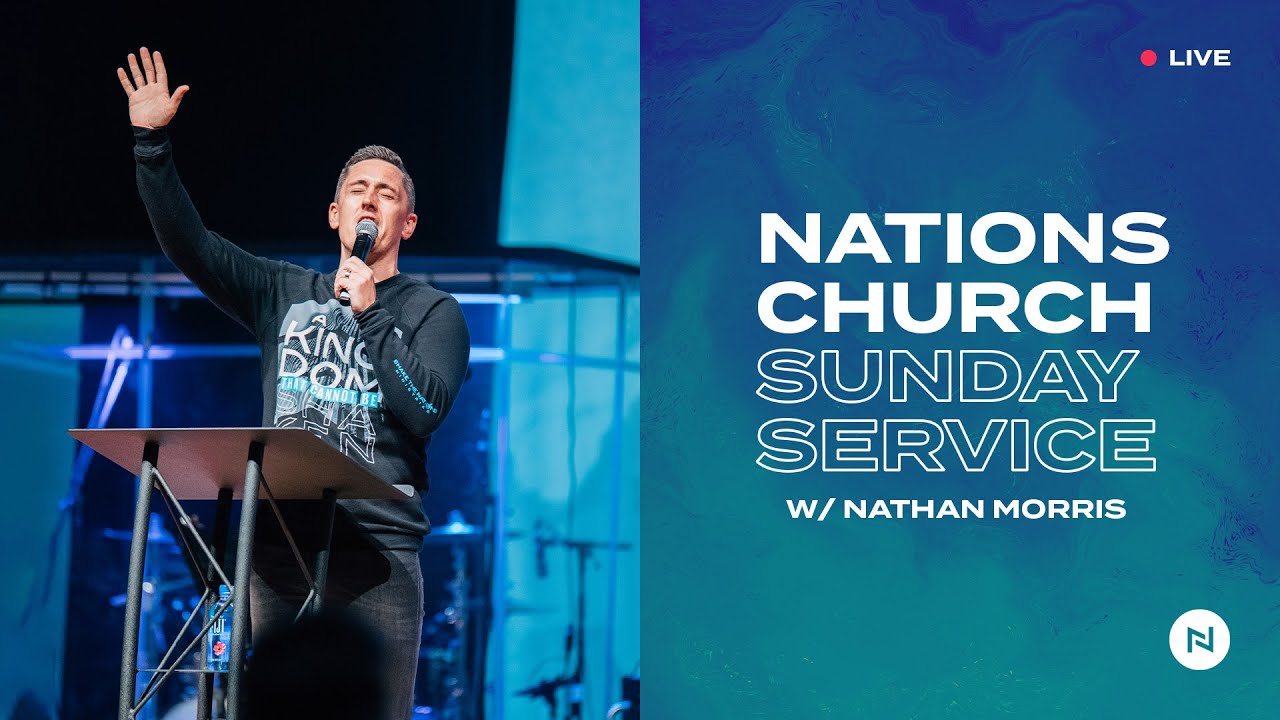 Nations Church Sunday Service | Evangelist Nathan Morris