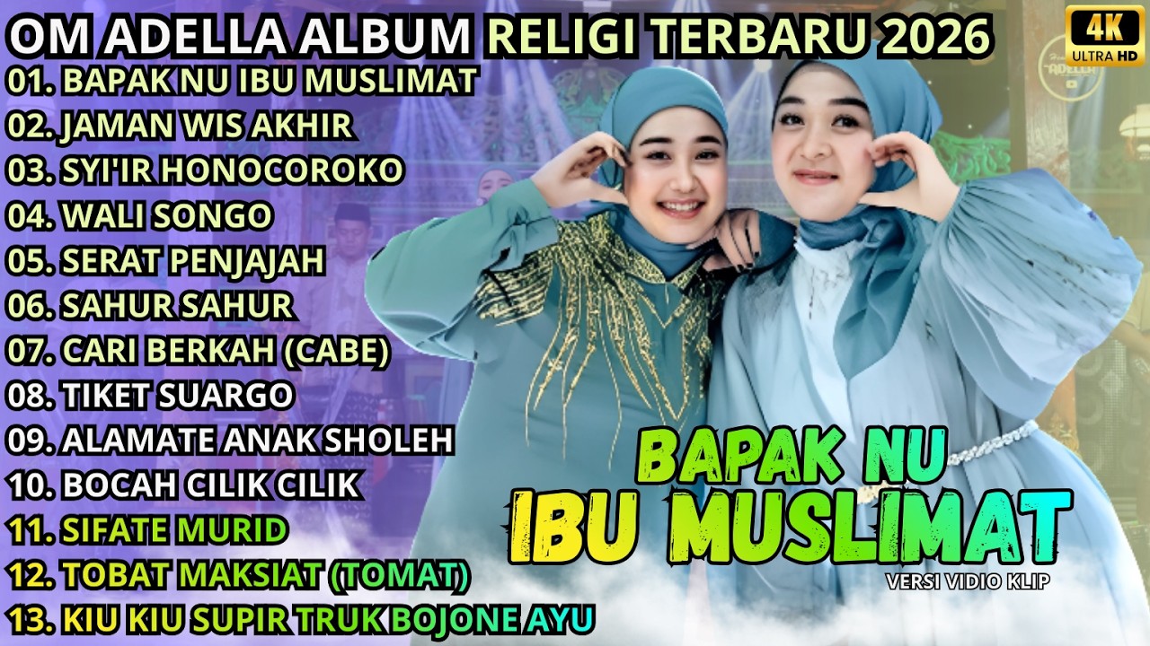 BAPAK NU IBU MUSLIMAT - JAMAN WIS AKHIR - SYI'IRAN HONO COROKO || OM ADELLA TERBARU 2026