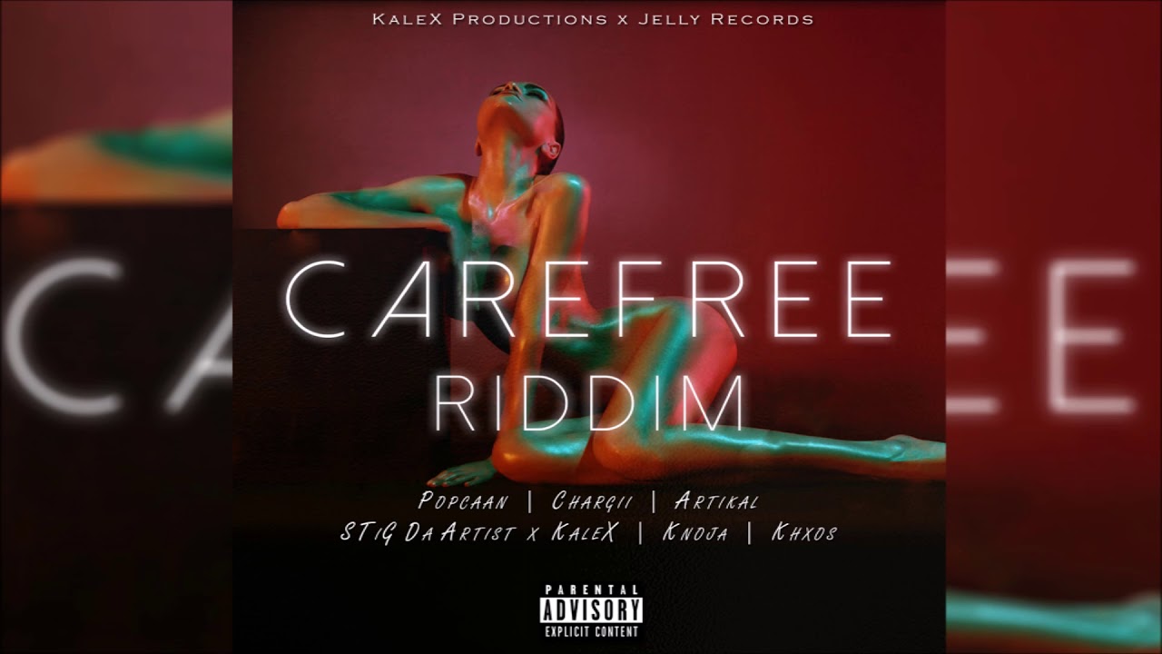 Carefree Riddim Mix ▶MARCH 2018▶Popcaan,Kalex,Knoja,Artikal & More(Jelly Records /Kalex Productions)