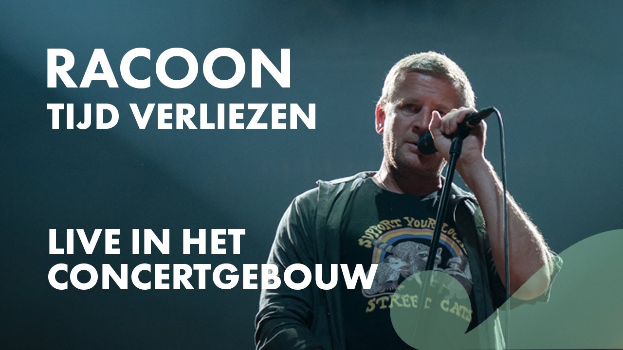 Racoon - Tijd verliezen - Live in Het Concertgebouw