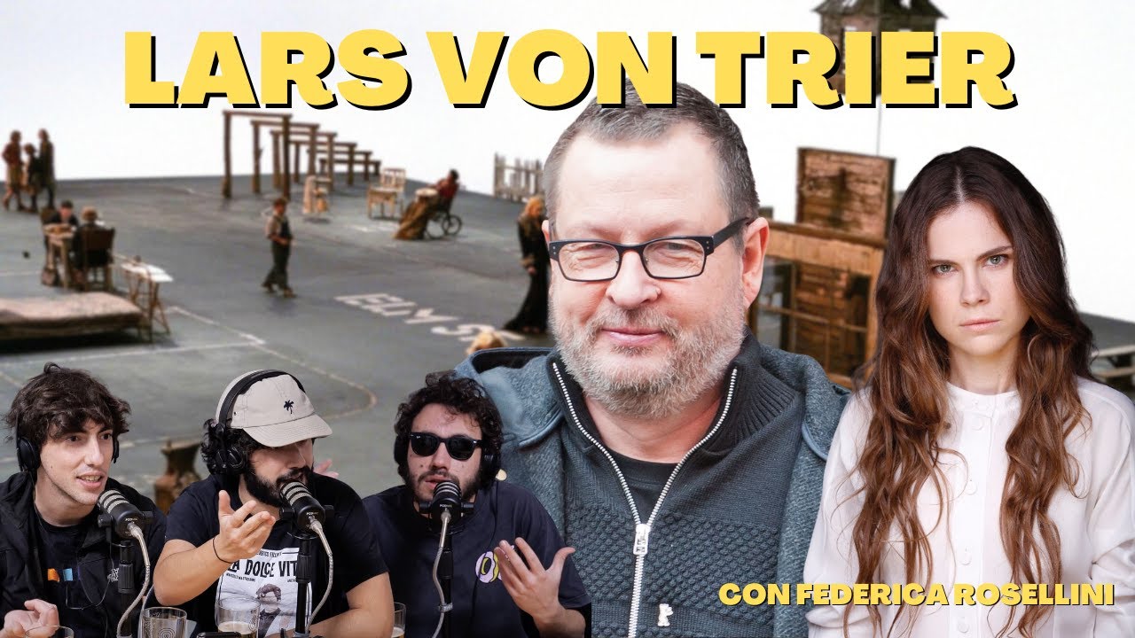 Ep.62 Lars Von Trier con Federica Rosellini