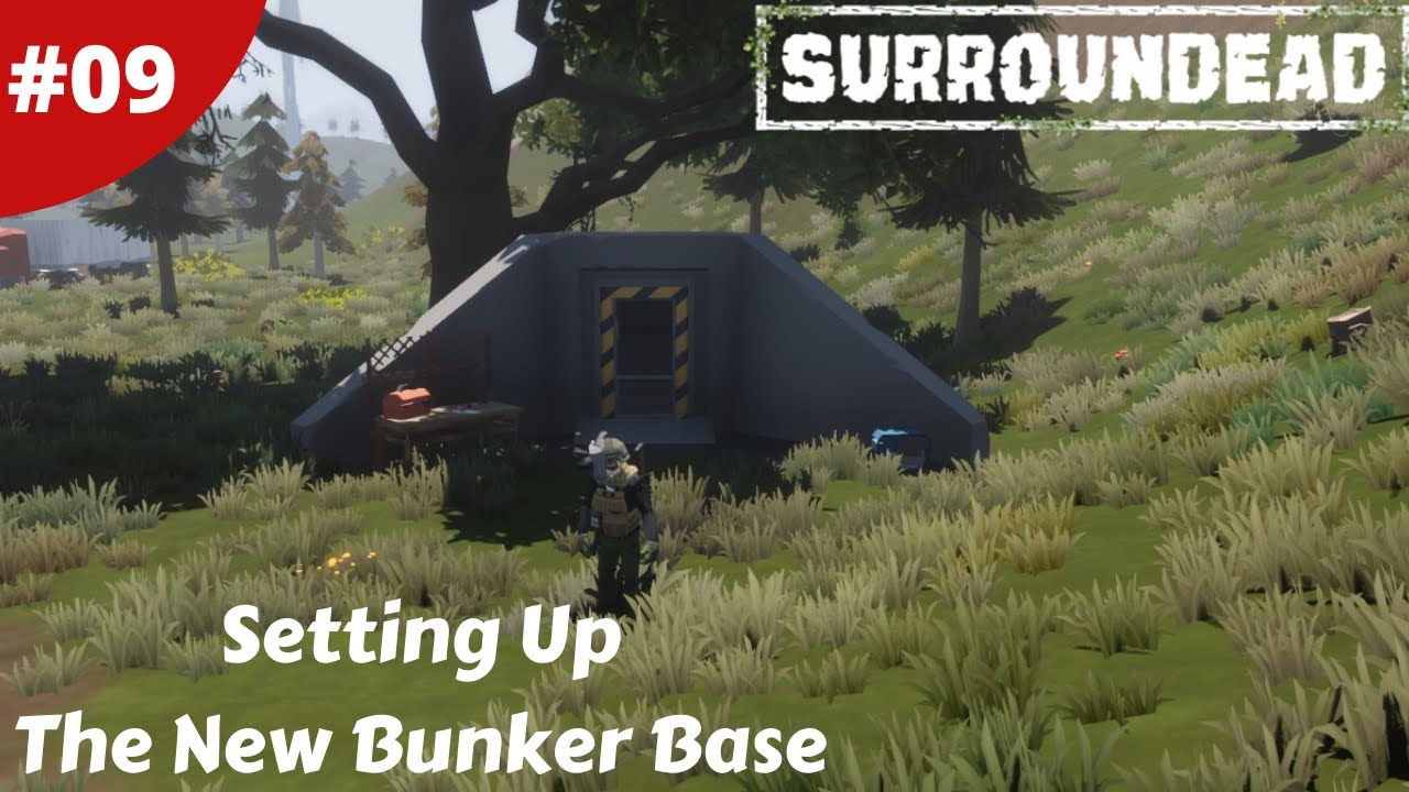 Start Out In Chaos & Setting Up The New Bunker Base - SurrounDead - #09 - Gameplay