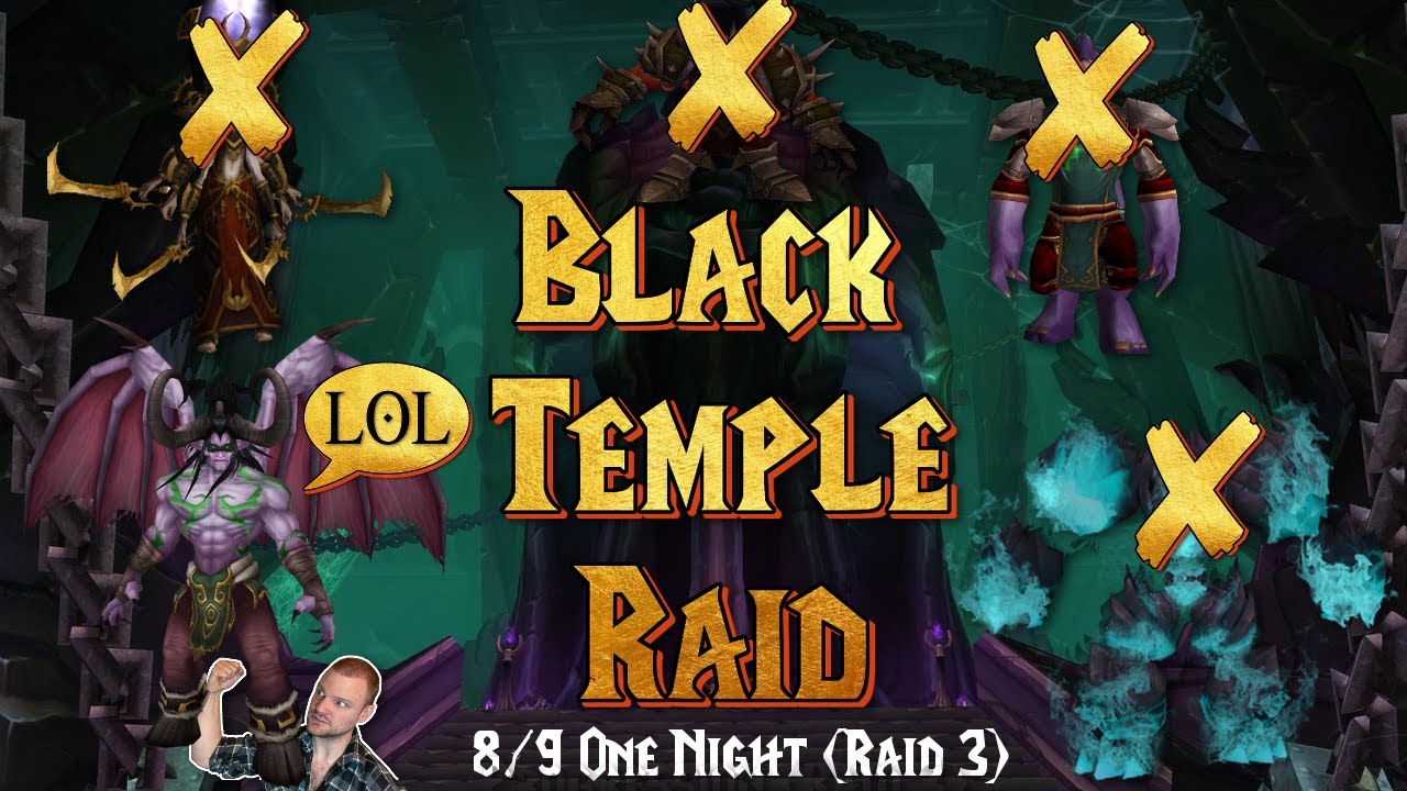 Black Temple Raid Progression 8 Out Of 9 In One Night! | World of Warcraft TBC (2/9/2022)
