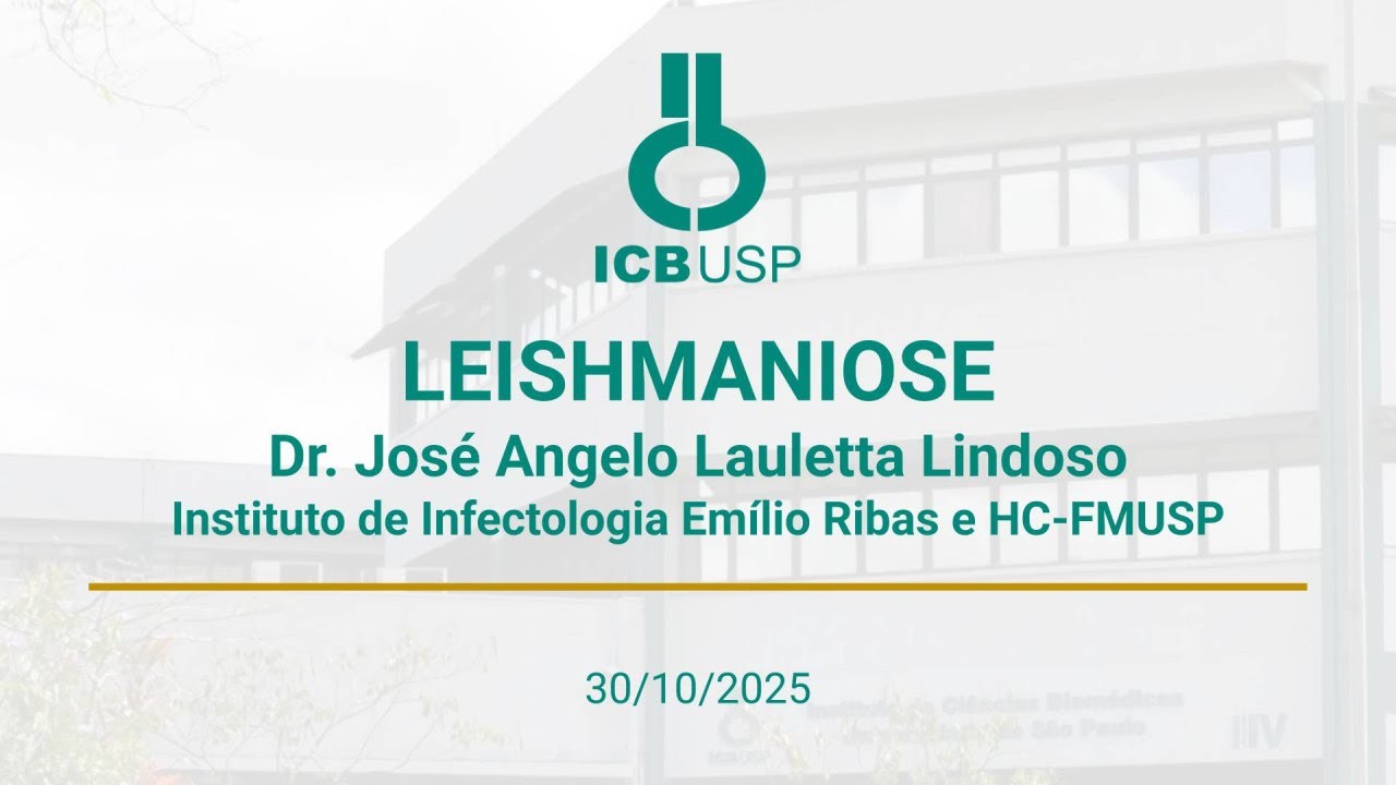LEISHMANIOSE - Dr Jos&eacute; Angelo Lauletta Lindoso - Instituto de Infectologia Em&iacute;lio Ribas e HC-FMUSP