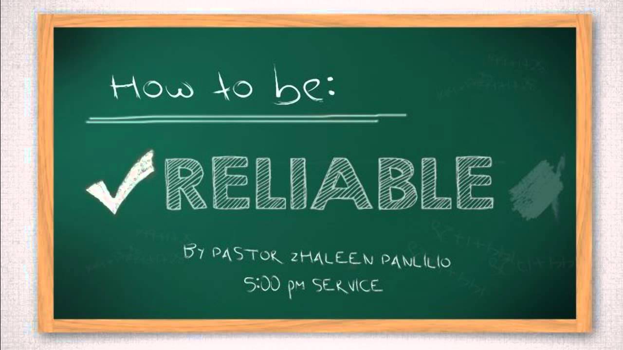 HOW TO BE RELIABLE - PASTORA ZHALEEN PANLILIO (DESTINY CHURCH MANILA) 2013