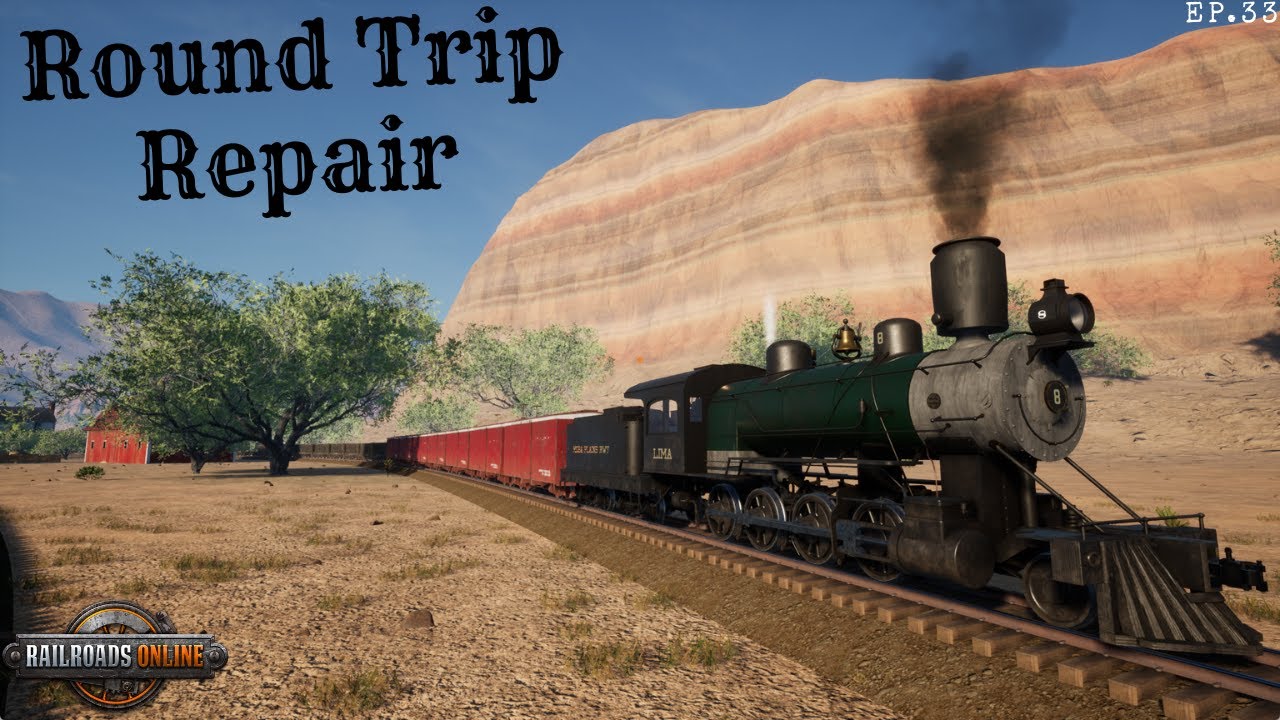 Round Trip Repairs In RailRoads Online! Mesa Plains Ep.33