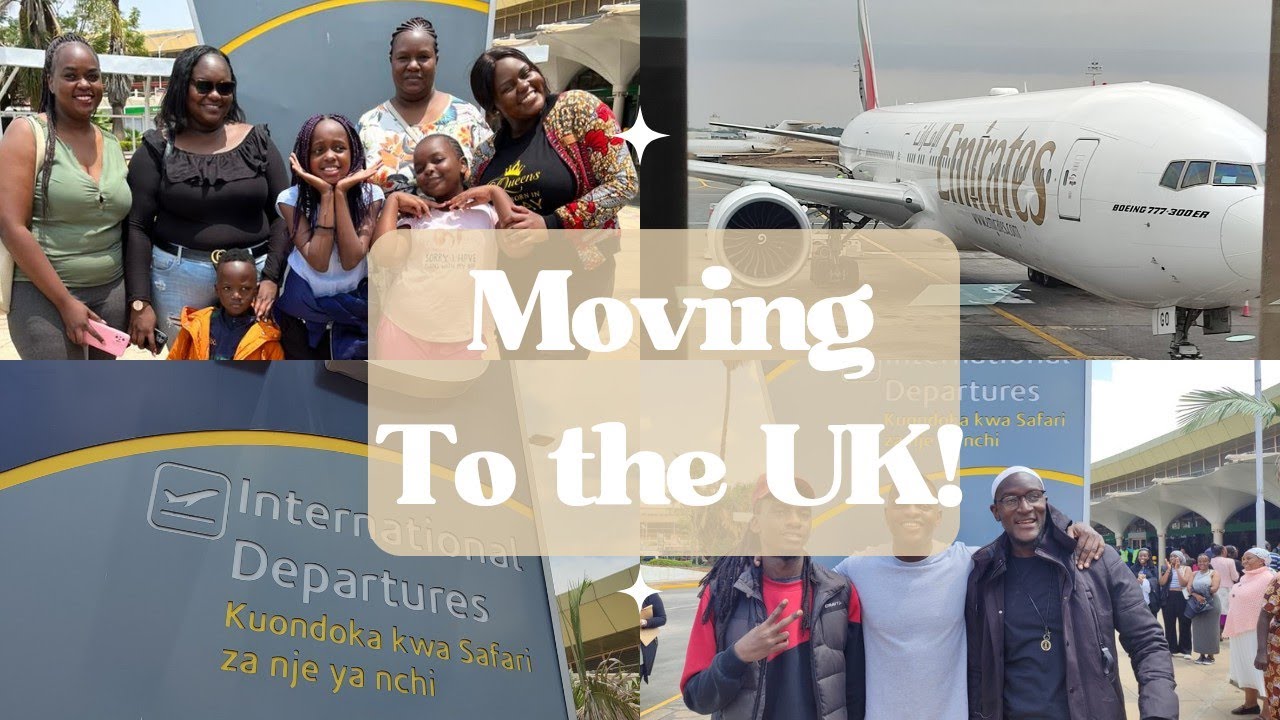 RELOCATING FROM KENYA 🇰🇪 TO THE UK 🇬🇧 AS A FAMILY