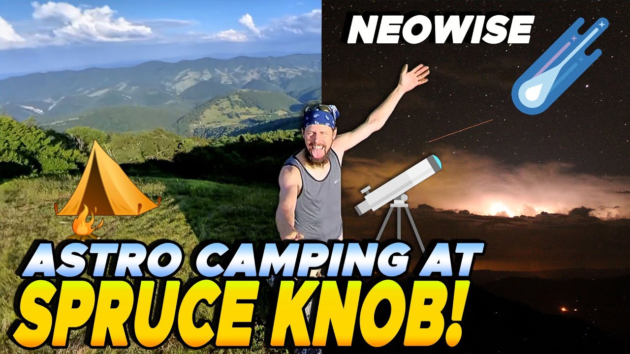 Astronomy Camping at Spruce Knob, WV | Comet NEOWISE, Jupiter, Saturn, Milky Way and Wood Thrushes!
