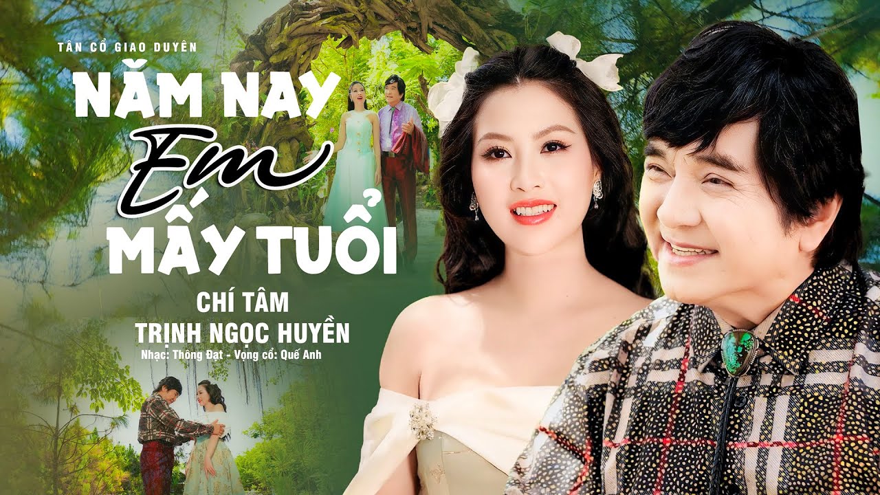 Đê Mê Con Tim Cặp Đôi Vàng Tân Cổ Giao Duyên 2024 ✔ Năm Nay Em Mấy Tuổi - Chí Tâm x Trịnh Ngọc Huyền