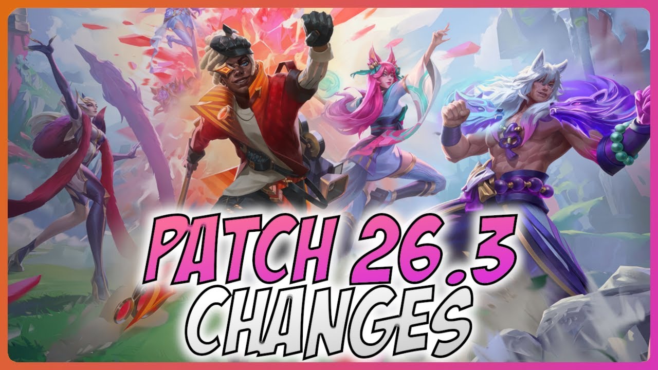 All New Changes For Patch 26.3 - A Guide for League of Legends