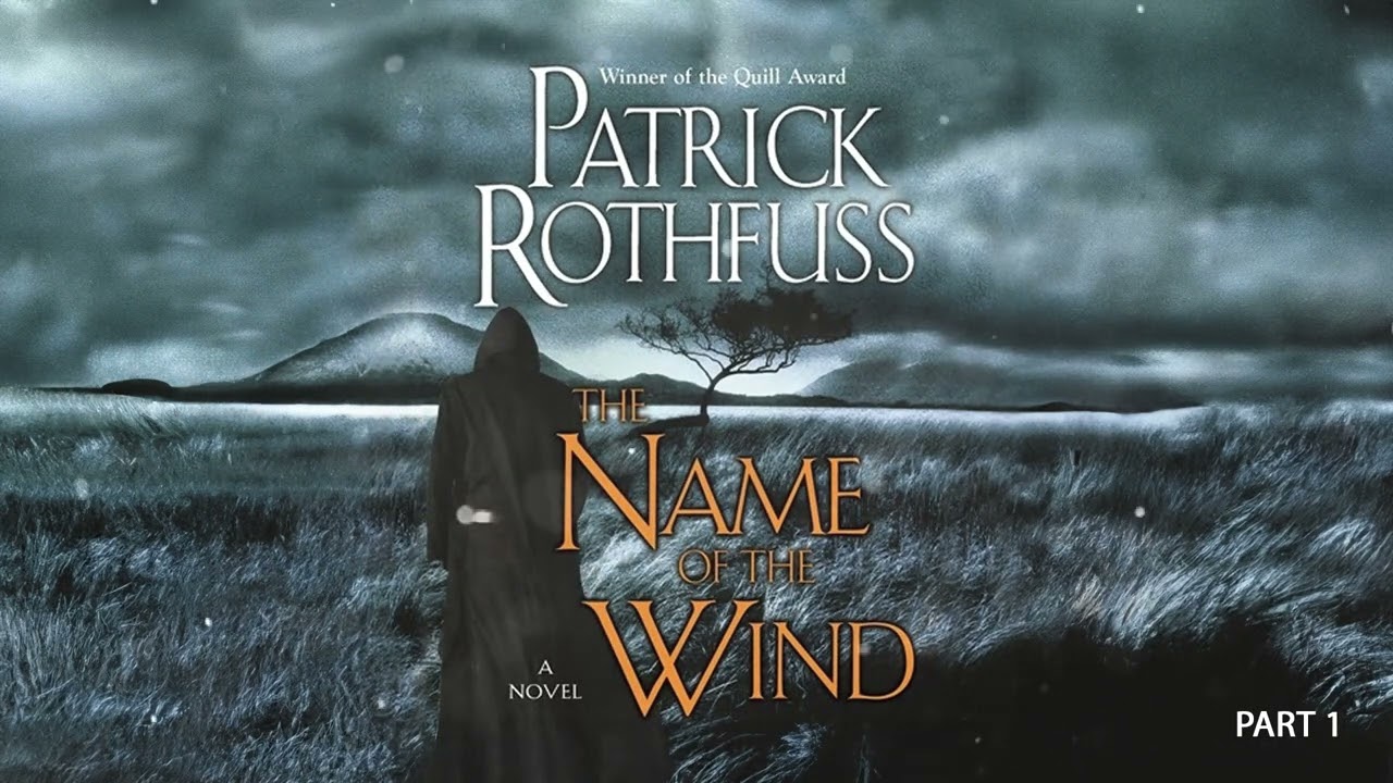 THE NAME OF THE WIND | PATRICK ROTHFUSS audiobook Part 1