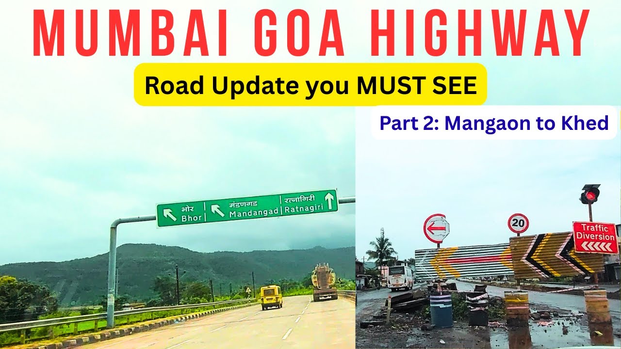 Mumbai Goa Highway: Road Update you MUST SEE | Mangaon to Khed
