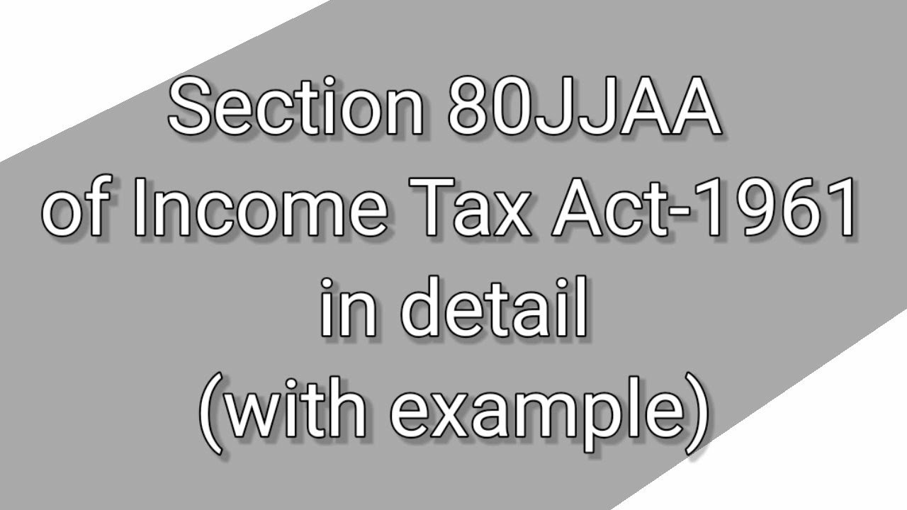 Section 80JJAA of Income Tax Act-1961 with example,#deduction ,#deductioninincometax