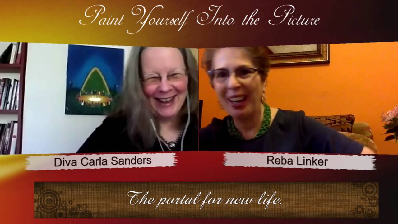 Divine Feminine Paint Yourself Into the Picture Coach Reba Linker and Diva Carla Sanders