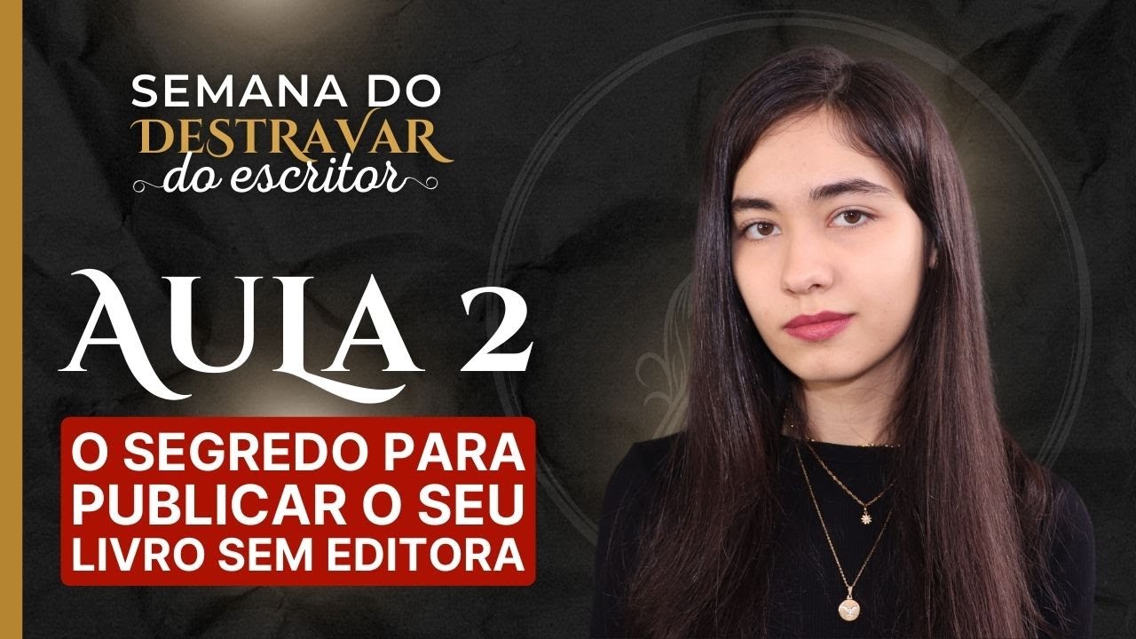 AULA 2 SDE - Os segredos para publicar um livro sem editora