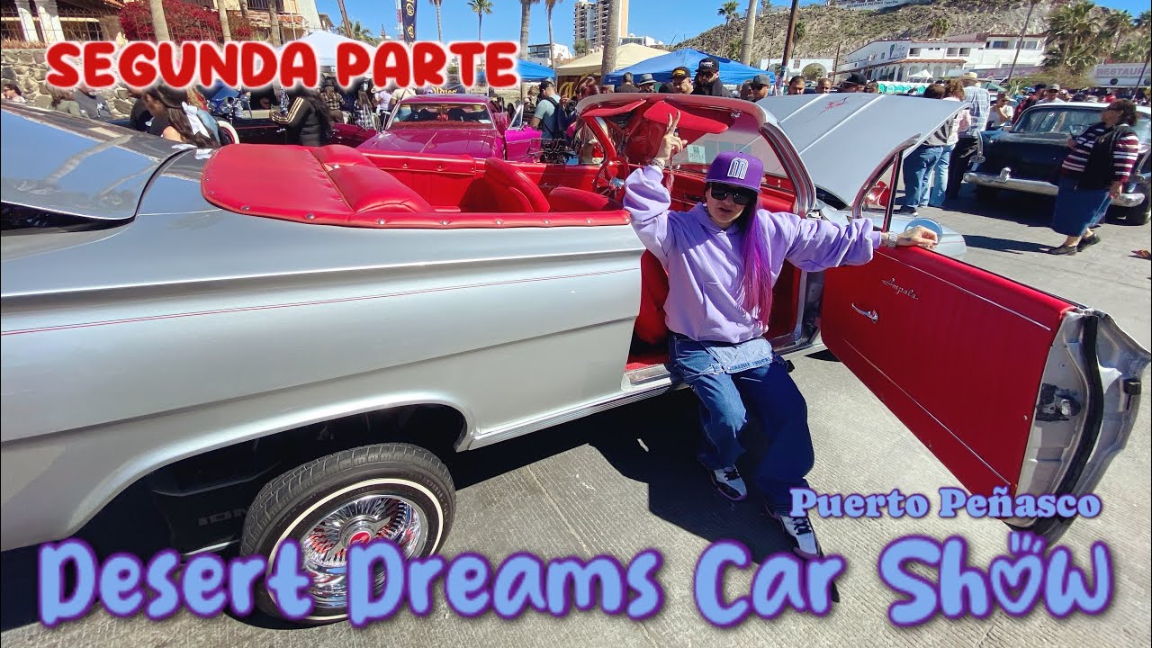 Desert Dreams car show Puerto Peñasco segunda parte