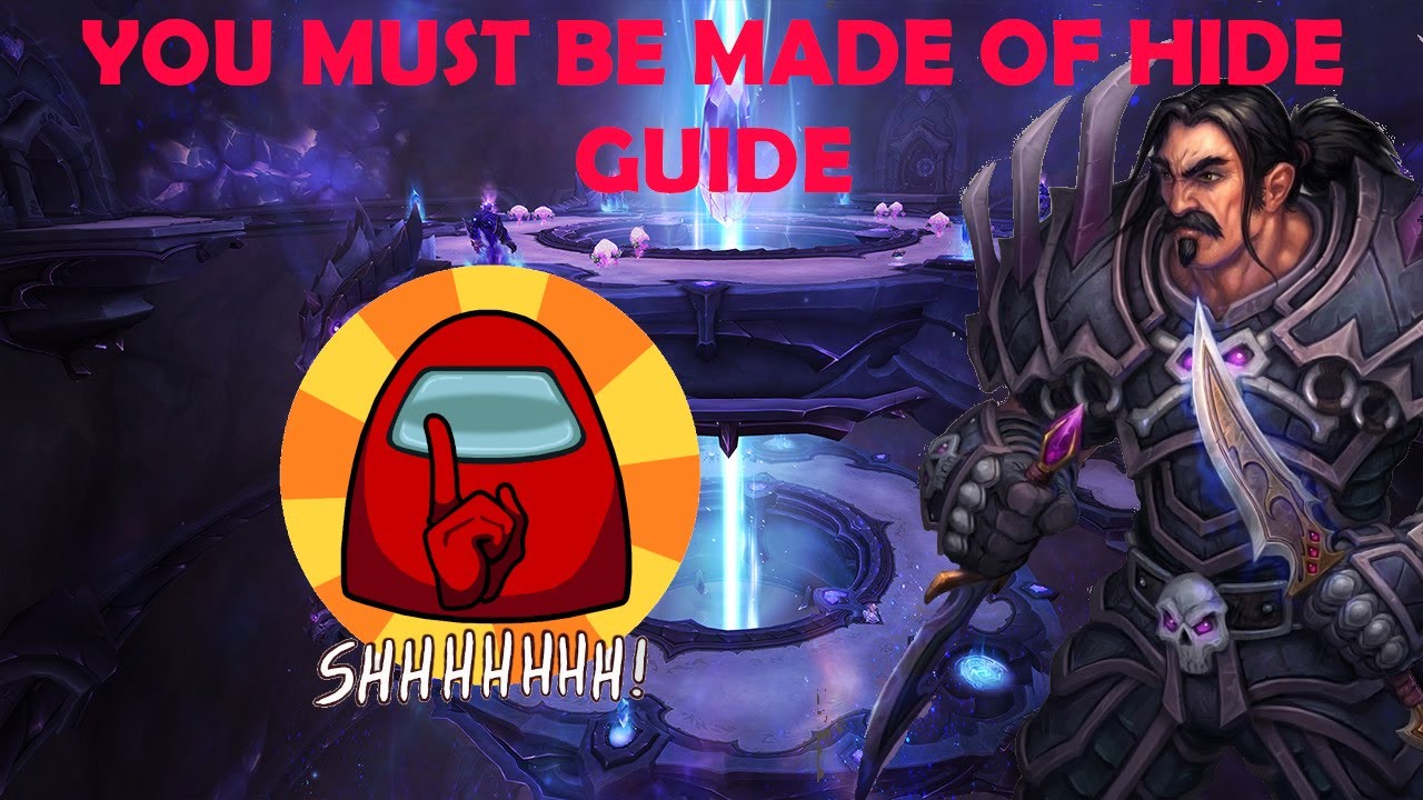 You must be made of hide | WOW [GUIDE]
