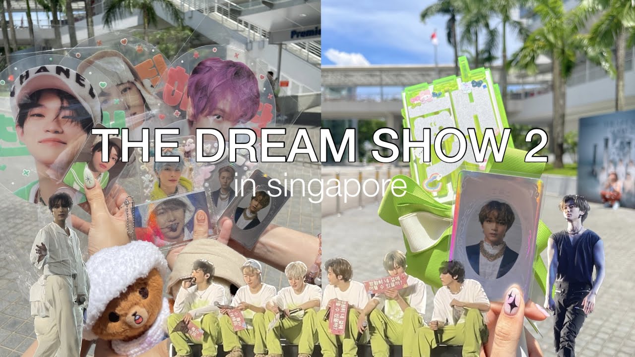 the dream show 2 in singapore 💚 || fansupport preparation, concert, pop-up store 😭😭