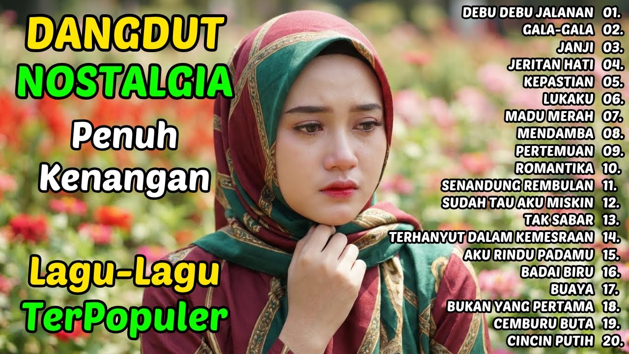 GALA-GALA | 20 LAGU Dangdut Sedih Nostalgia Lagu Lawas yang Tak Terlupakan