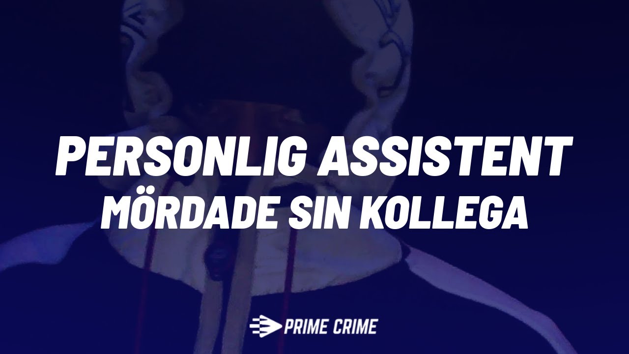 Personlig assistent mördade sin kollega (Alla fungerande filer)