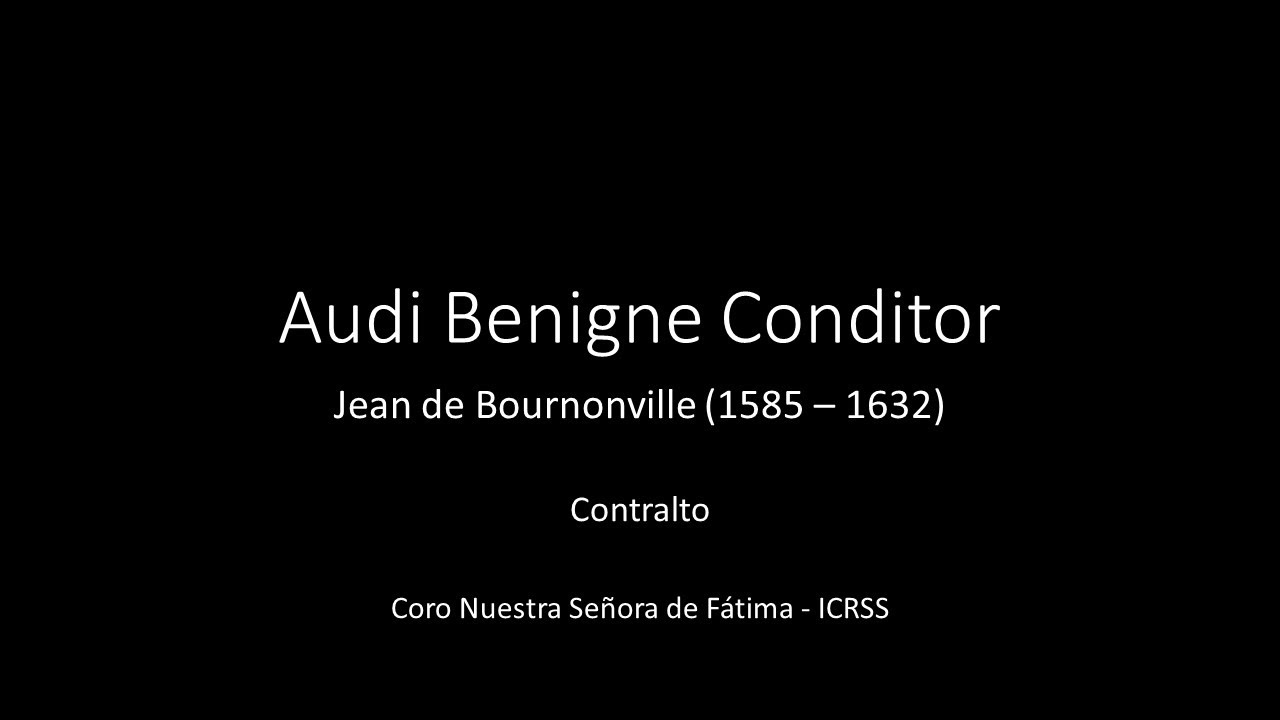 Audi Benigne Conditor - Jean de Bournonville - Contralto