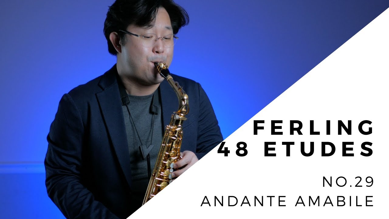 【FERLING 48 Etudes for Saxophone】- No.29 Andante amabile by Wonki Lee