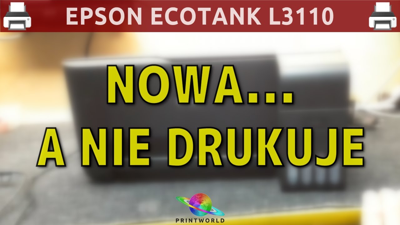 EPSON ECOTANK L3110 🖨️ Nowa... a nie drukuje