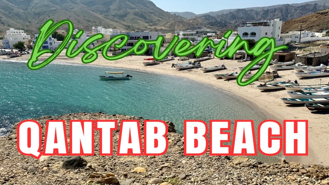 Discover Qantab Beach: Hidden Coastal Gem in Muscat, Oman