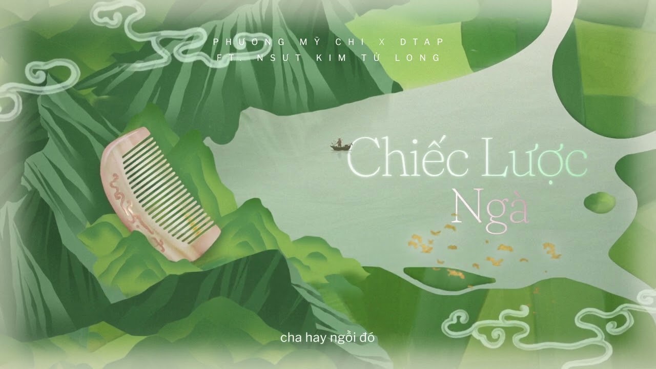 PHƯƠNG MỸ CHI x DTAP - CHIẾC LƯỢC NGÀ ft. NSƯT KIM TỬ LONG | OFFICIAL VISUALIZER