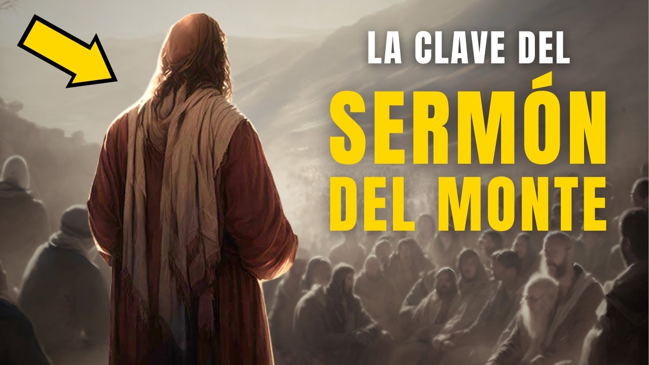 JESÚS: la Clave del SERMÓN DEL MONTE #Prédica