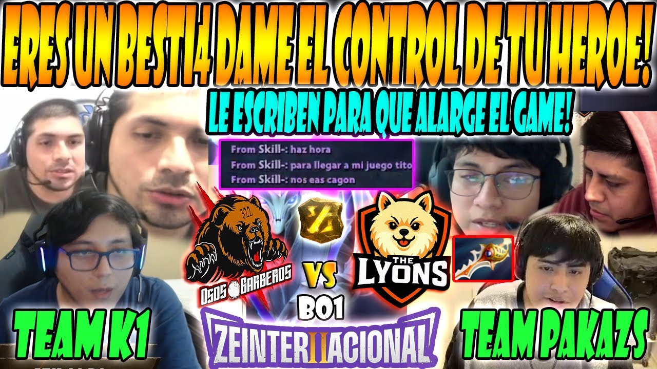 🤬K1 vs PAKAZS, ERES UN BESTI4 DAME EL CONTROL DE TU HEROE- TEAM K1vs TEAM PAKAZS-ZEINTERNACIONAL 2😠