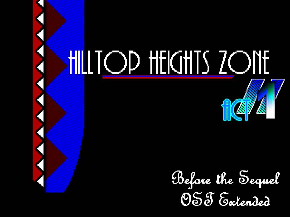 Sonic Before the Sequel 2012 - Rivulets... For Hilltop Heights Act 1 (Extended)