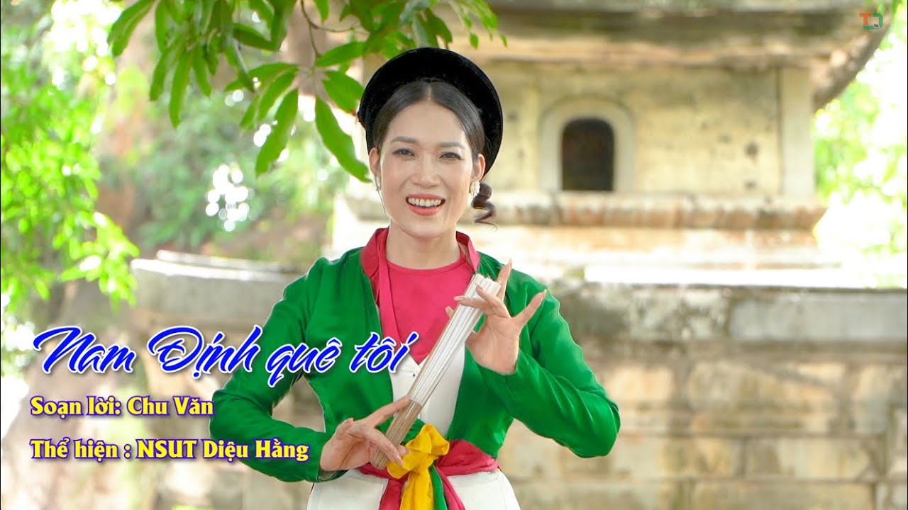 Hát Văn : Nam Định Quê Tôi