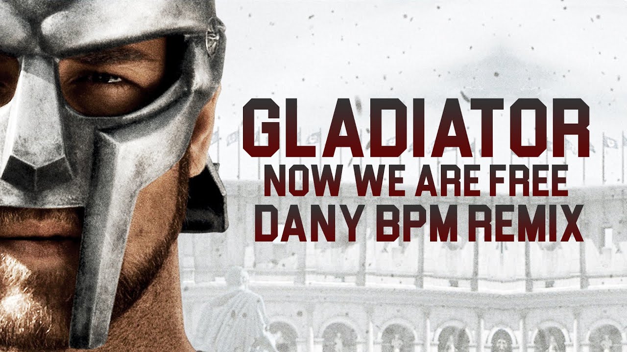 GLADIATOR - NOW WE ARE FREE (DANY BPM REMIX)