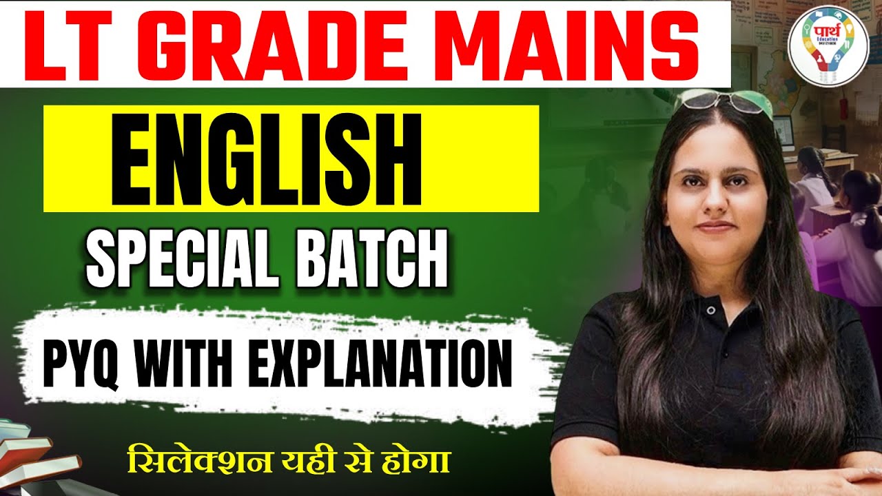 LT Grade Mains English Pyq with explanation | UP LT Grade English Mains Complete Overview