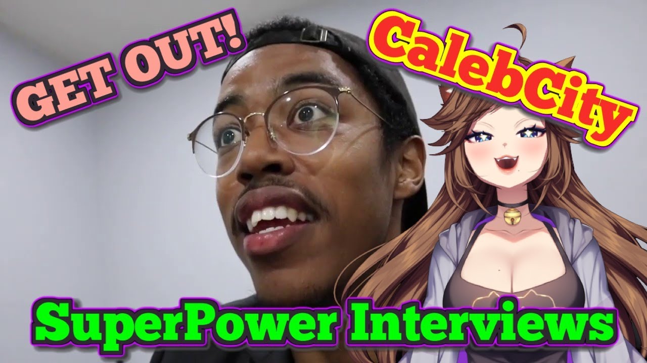 [Powers are Crazy!] CalebCity Super Power Interviews