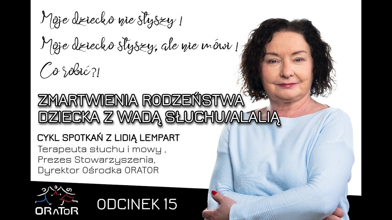 Moje dziecko nie słyszy. Moje dziecko słyszy, ale nie mówi. Co robić? Odcinek 15