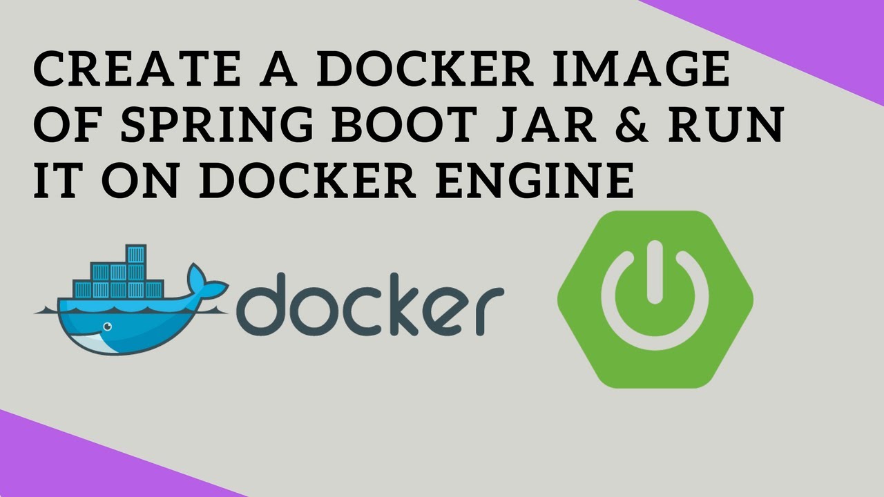How to create Docker Image and run Java App (Spring Boot Jar) in a Docker Engine | Tech Primers