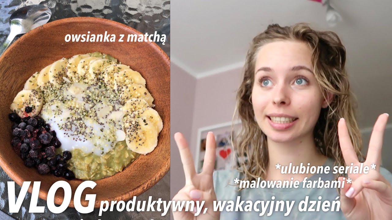 PRODUKTYWNY, WAKACYJNY DZIEŃ | VLOG