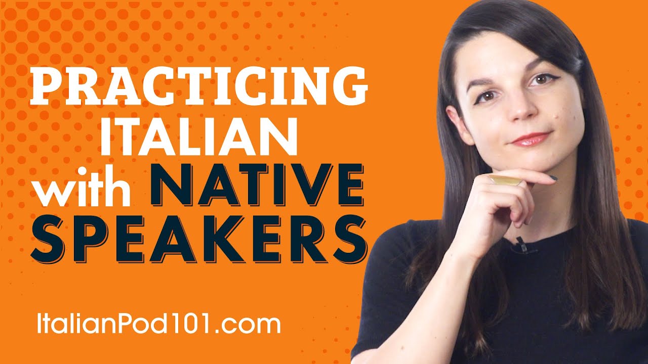 How to Practice Italian with Native Speakers at Home and Abroad