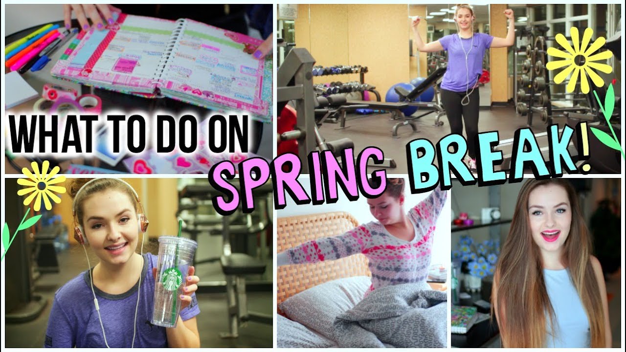 What to do on Spring Break!