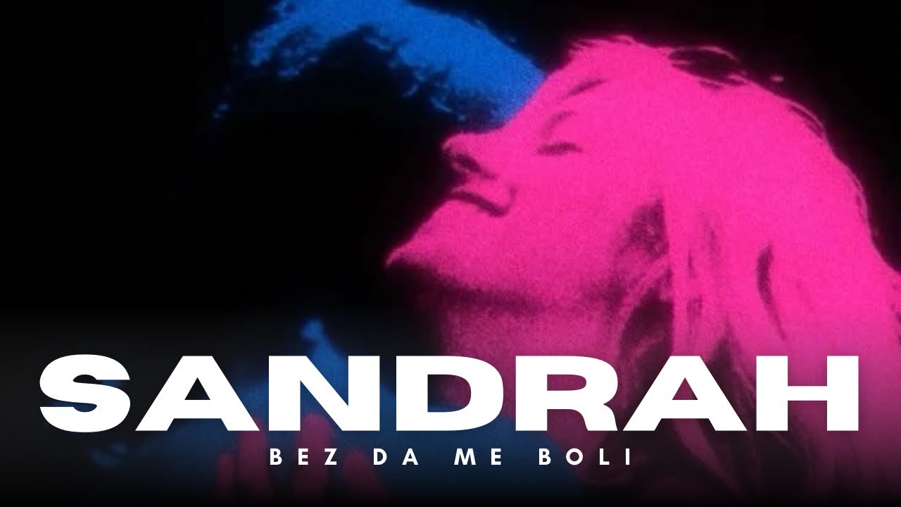 SANDRAH - BEZ DA ME BOLI | САНДРА - БЕЗ ДА МЕ БОЛИ
