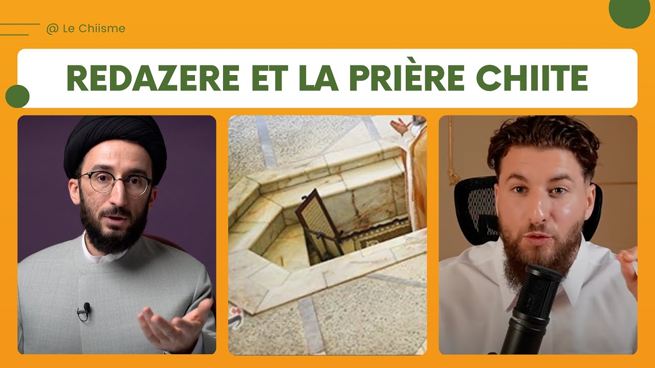 Redazere et la Prière Chiite !
