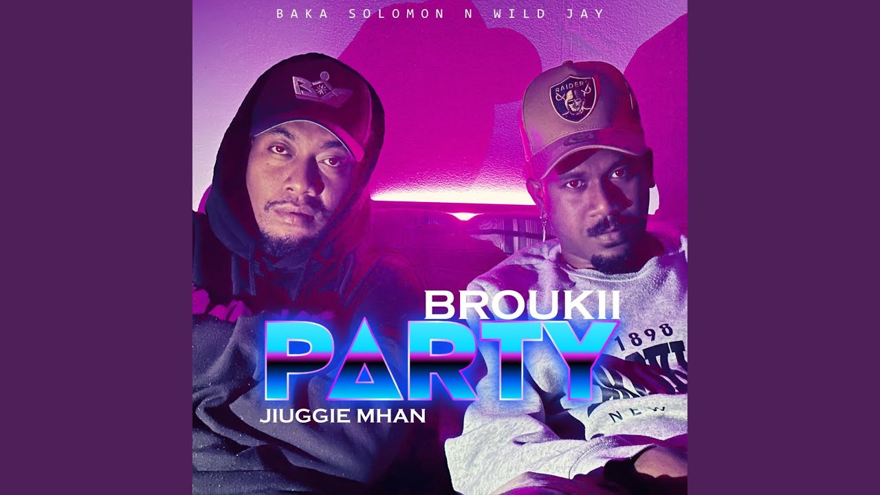 PARTY (feat. Jiuggie Mahn, Baka Solomon & Wild jay)