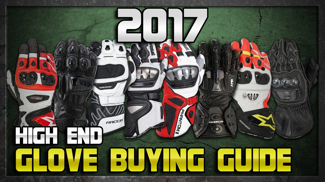 Руководство по покупке гоночных перчаток High End 2017 от Sportbiketrackgear.com