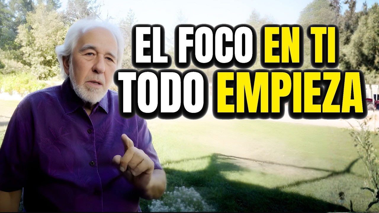 CAMBIA EL FOCO HACIA TI Y VERÁS CÓMO TODO EMPIEZA A SUCEDER - BRUCE LIPTON.