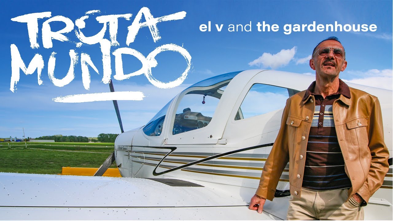 EL V and THE GARDENHOUSE - Trotamundo