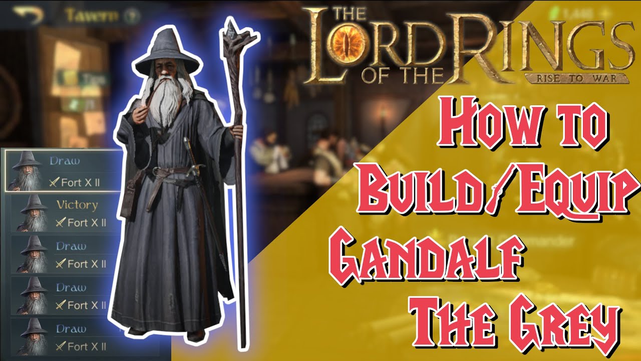 How to Build and Equip Gandalf the Grey | Lord of the Rings: Rise to War