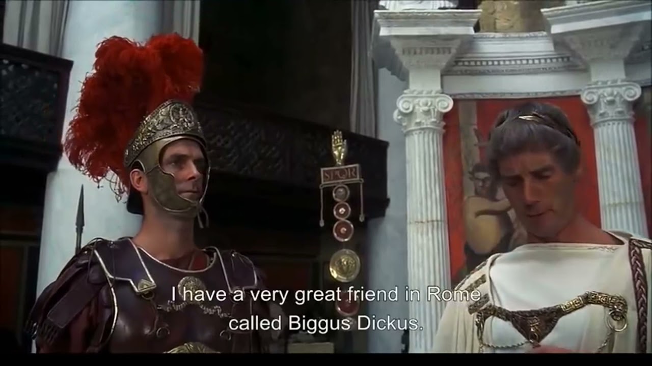 Biggus dickus, Monty Python: Life of Brian